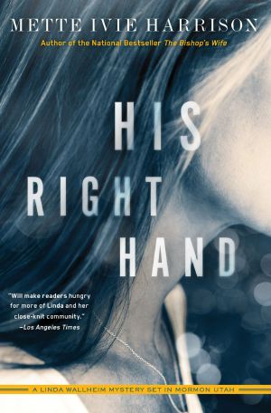 [Linda Wallheim Mystery 02] • His Right Hand